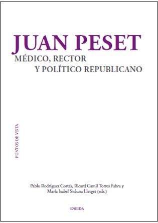 JUAN PESET MEDICO, RECTOR Y POLITICO REPUBLICANO