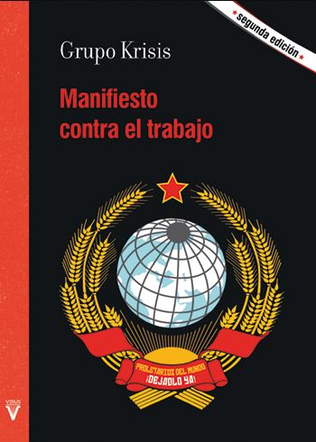MANIFIESTO CONTRA EL TRABAJO - GRUPO KRISIS