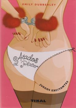 ATADOS AL PLACER. JUEGOS EXCITANTES