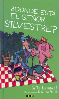 ¿DÓNDE ESTÁ EL SEÑOR SILVESTRE?