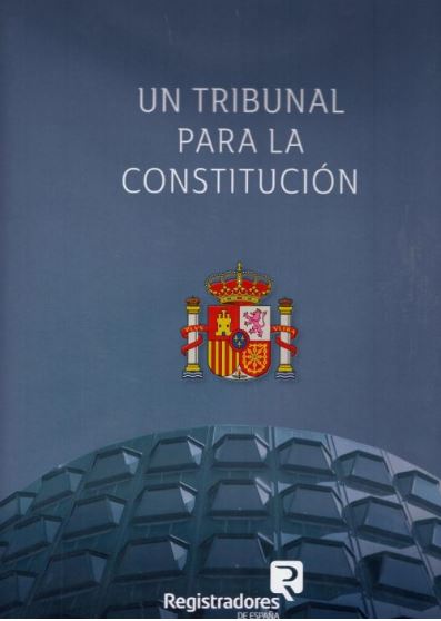 UN TRIBUNAL PARA LA CONSTITUCION. 40 ANIVERSARIO DE LA CONSTITUCION ESPAÑOLA