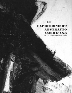 EL EXPRESIONISMO ABSTRACTO AMERICANO EN LAS COLECCIONES ESPAÑOLAS