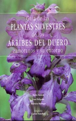 PLANTAS SILVESTRES ARRIBES DEL DUERO Guia