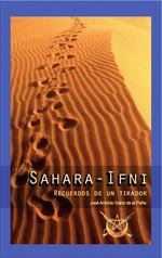 SAHARA-IFNI RECUERDOS DE UN TIRADOR