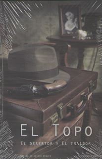 TOPO, EL DESERTOR Y EL TRAIDOR, EL