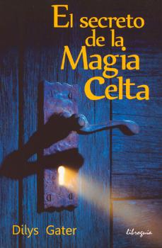 SECRETO DE LA MAGIA CELTA, EL
