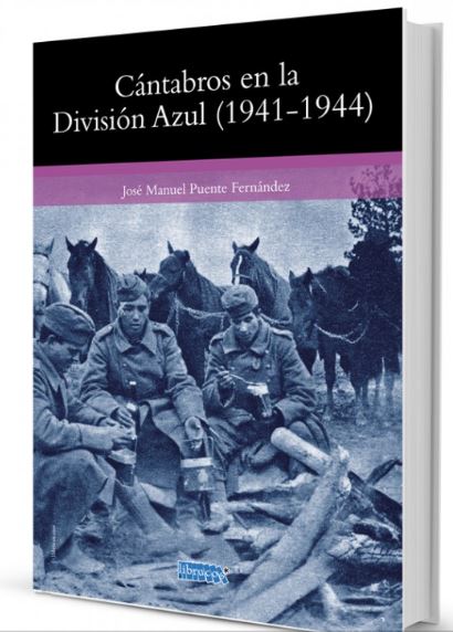 CANTABROS EN LA DIVISION AZUL (1941-1944)