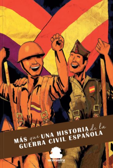 MAS QUE UNA HISTORIA DE LA GUERRA CIVIL ESPAÑOLA