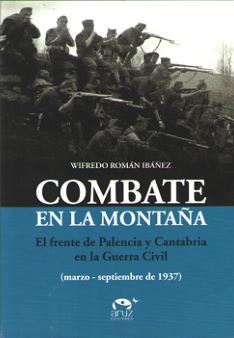 COMBATE EN LA MONTAÑA (MARZO-SEPTIEMBRE DE 1937)