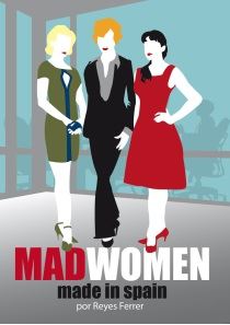 MAD WOMEN MADE IN SPAIN