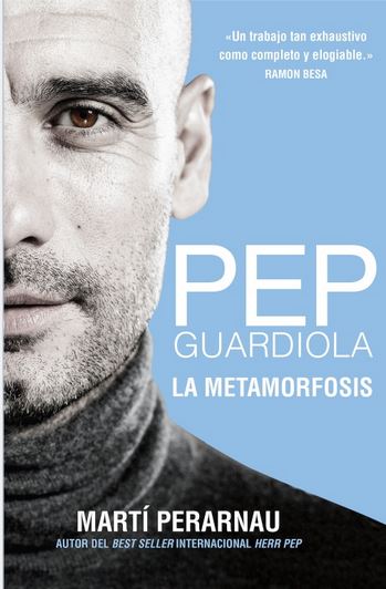 PEP GUARDIOLA. LA METAMORFOSIS