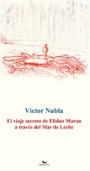 VIAJE SECRETO DE ELIDAN MARAU A TRAVES DEL MAR DE LECHE, EL