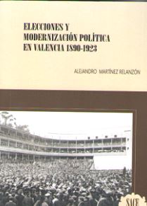ELECCIONES Y MODERNIZACION POLITICA EN VALENCIA 1890-1923