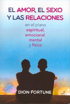 AMOR, EL SEXO Y LAS RELACIONES, EL.