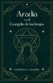 ARADIA O EL EVANGELIO DE LAS BRUJAS