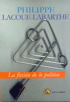 FICCIÓN DE LO POLÍTICO, LA