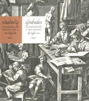 GRABADOS FLAMENCOS Y HOLANDESES DEL SIGLO XVI
