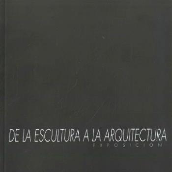 DE LA ESCULTURA A LA ARQUITECTURA
