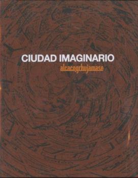 GABRIEL CAMPUZANO, CIUDAD IMAGINARIA