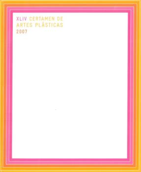 XLIV CERTAMEN DE ARTES PLÁSTICAS 2007