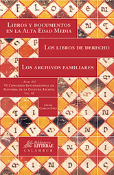 LIBROS Y DOCUMENTOS EN LA ALTA EDAD MEDIA. LOS LIBROS DE DERECHO. LOS ARCHIVOS F