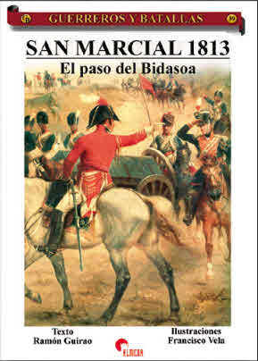 GUERREROS Y BATALLAS 39. SAN MARCIAL Y EL PASO DE BIDASOA1813