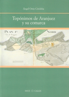 TOPÓNIMOS DE ARANJUEZ Y SU COMARCA