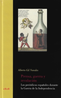 PRENSA, GUERRA Y REVOLUCIÓN. LOS PERIÓDICOS ESPAÑOLES DURANTE LA GUERRA DE LA IN