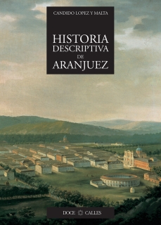 HISTORIA DESCRIPTIVA DEL REAL SITIO DE ARANJUEZ