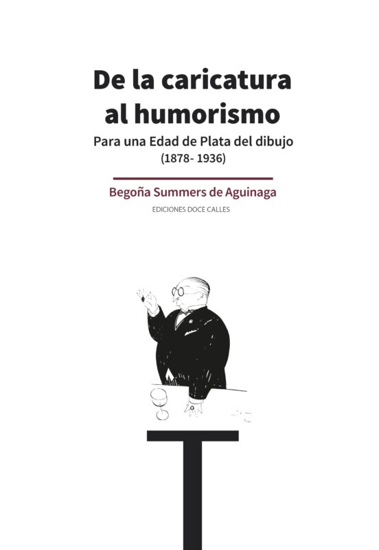 DE LA CARICATURA AL HUMORISMO. PARA UNA EDAD DE PLATA DEL DIBUJO