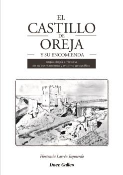 CASTILLO DE OREJA Y SU ENCOMIENDA, EL