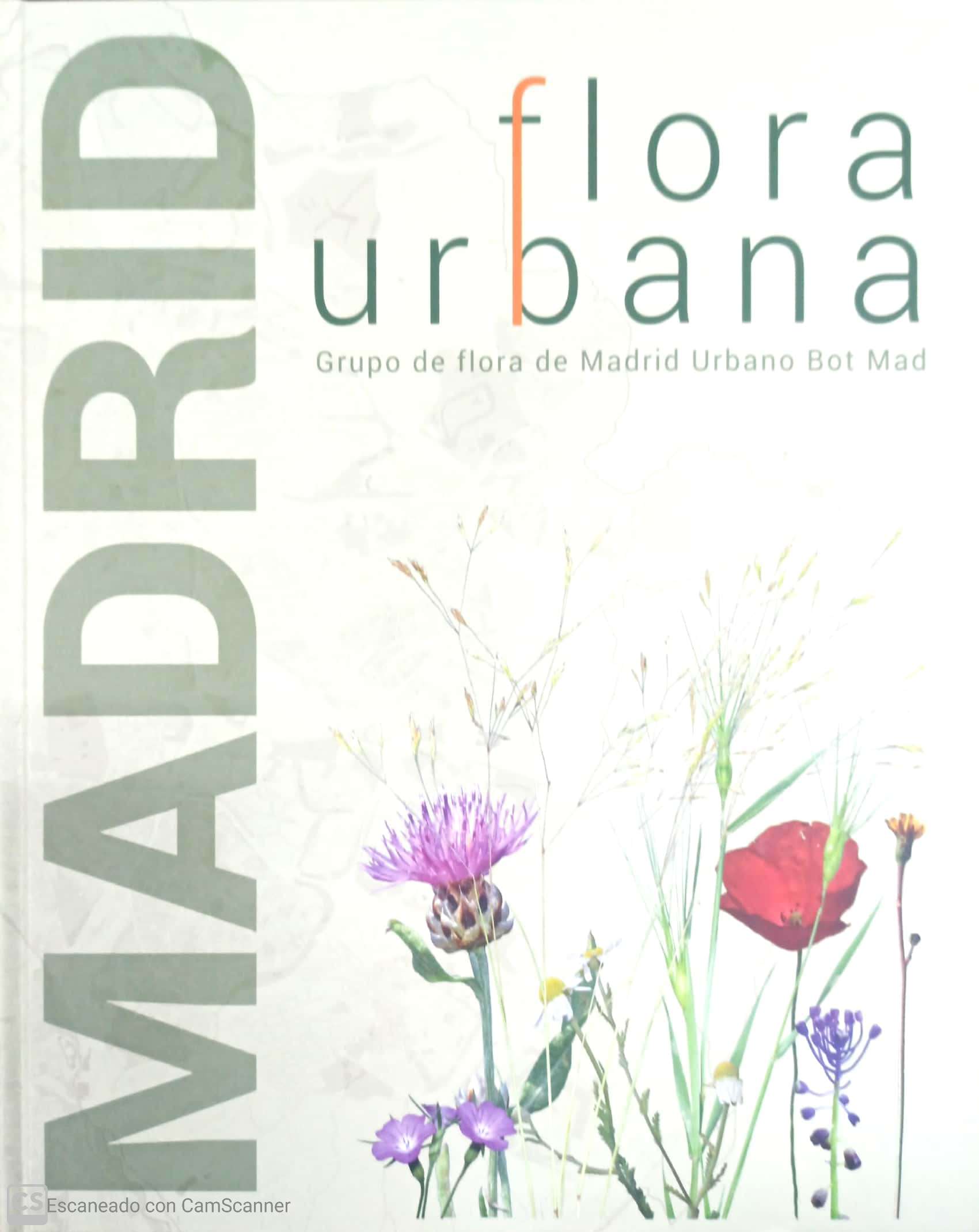 FLORA URBANA. Grupo de flora de Madrid Urbano Bot Mad