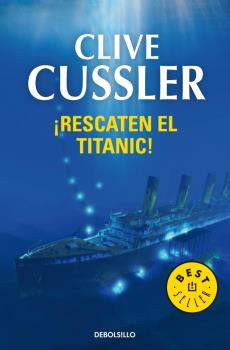 RESCATEN EL TITANIC! (DIRK PITT 3)