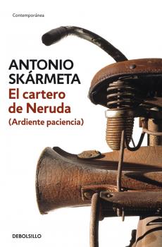 CARTERO DE NERUDA (ARDIENTE PACIENCIA), EL