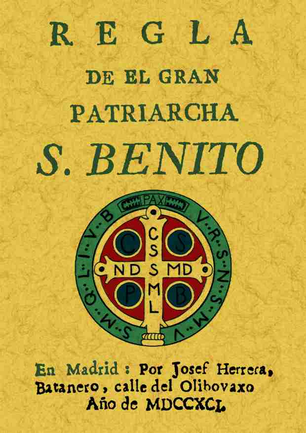 REGLA DE EL GRAN PATRIARCHA SAN BENITO