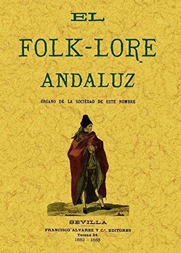 FOLK-LORE ANDALUZ, EL. ORGANO DE LA SOCIEDAD DE ESTE NOMBRE