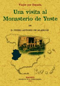 UNA VISITA AL MONASTERIO DE YUSTE