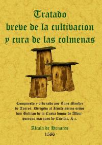 TRATADO BREVE CULTIVACION Y CURA DE LAS COLMENAS