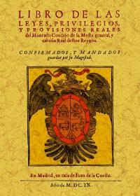 LIBRO LEYES PRIVILEGIOS Y PROVISIONES REALES