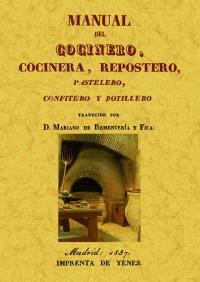 MANUAL DEL COCINERO, COCINERA, REPOSTERO, PASTELERO, CONFITERO...