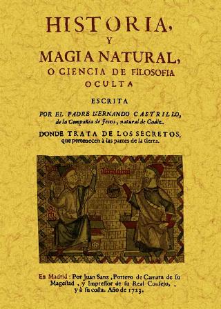 HISTORIA Y MAGIA NATURAL O CIENCIA FILOSOFIA OCULTA