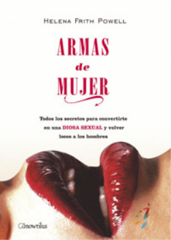 ARMAS DE MUJER.TODOS LOS SECRETOS PARA CONVERTIRSE