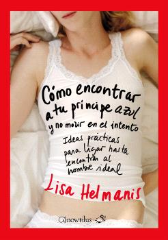 COMO ENCONTRAR A TU PRINCIPE AZUL Y NO MORIR EN EL INTENTO