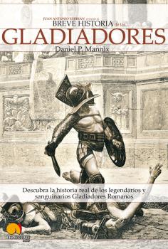 BREVE HISTORIA DE LOS GLADIADORES