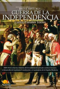 BREVE HISTORIA DE LA GUERRA DE INDEPENDENCIA ESPAÑ
