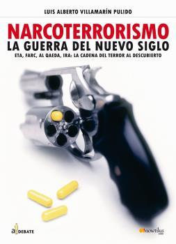 NARCOTERRORISMO: LA GUERRA DEL NUEVO SIGLO