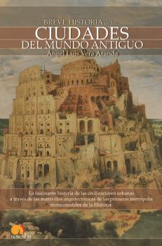 BREVE HISTORIA DE LAS CIUDADES DEL MUNDO ANTIGUO