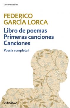 LIBRO DE POEMAS | PRIMERAS CANCIONES | CANCIONES (POESÍA COMPLETA 1)