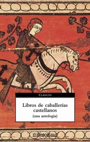 LIBROS DE CABALLERIAS CASTELLANOS:UNA AN