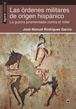 ÓRDENES MILITARES DE ORIGEN HISPÁNICO, LAS